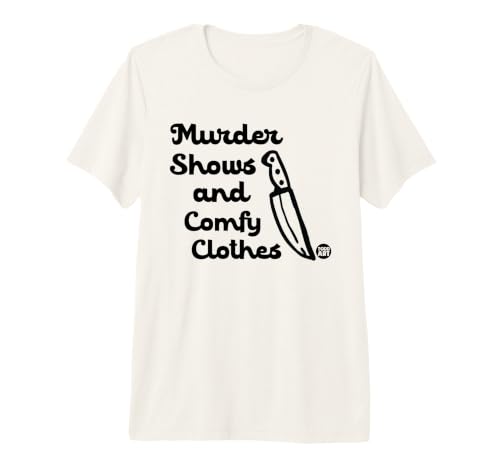 Murder Shows and Comfy Clothes T-Shirt Haut de Gamme