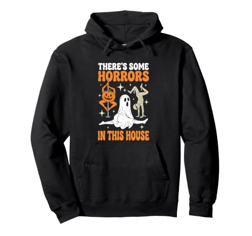 Theres Some Horrors in This House - Funny Novelty Halloween