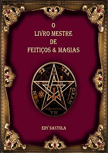 o livro mestre de feiticos e magias edy santola